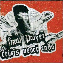 Final Prayer (GER) : Final Prayer - Crisis Never Ends